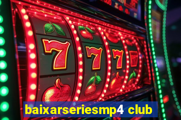 baixarseriesmp4 club